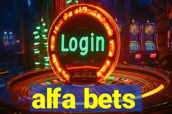 alfa bets